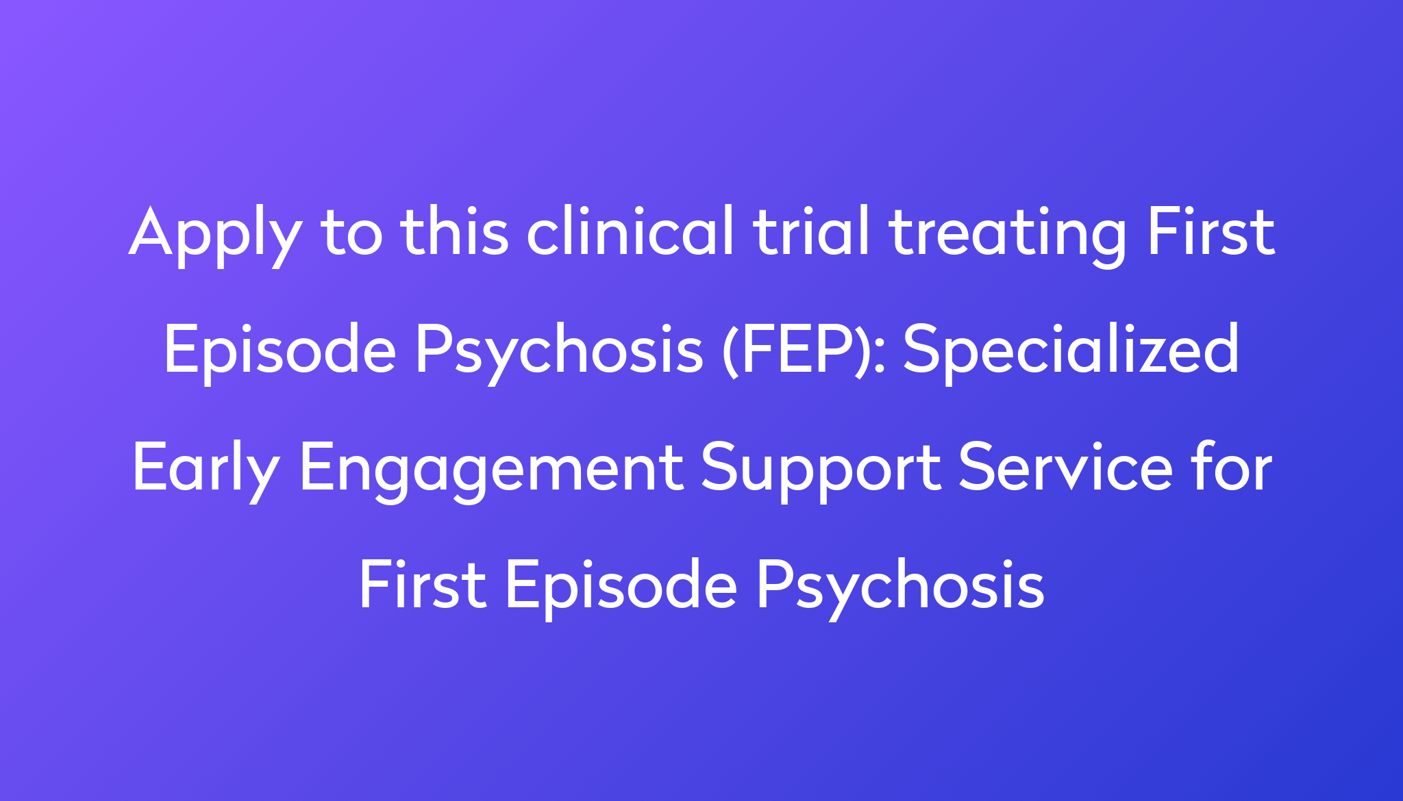 Specialized Early Engagement Support Service for First Episode